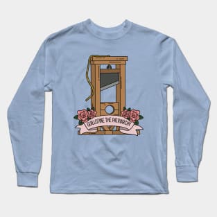 Guillotine the Patriarchy Long Sleeve T-Shirt